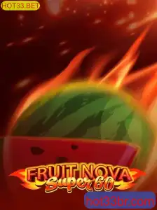Explorando o Emocionante Universo de FruitNovaSuper60 e HOT33.BET